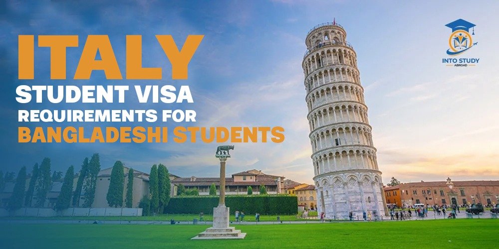 Italy Student Visa Requirements for Bangladeshi Students